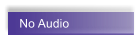 No Audio